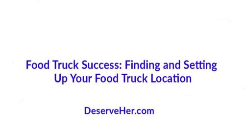 Food Truck Success: Finding and Setting Up Your Food Truck Location